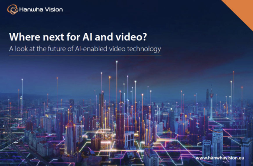 Businesses turn to AI-enabled video to boost productivity by Hanwha